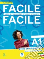 Facile facile. Libro di italiano per studenti stranieri. A1 livello principianti libro