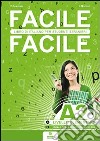 Facile facile A2. Italiano per studenti stranieri. A2 livello elementare libro