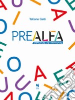 Prealfa. Imparare a imparare libro