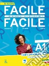 Facile facile. Libro di italiano per studenti stranieri. A1 livello principianti libro