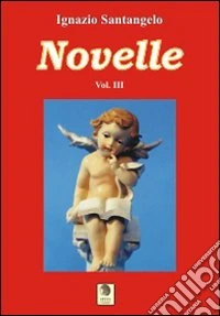Novelle. Vol. 3