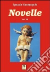 Novelle. Vol. 3 libro di Santangelo Ignazio