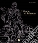 Il genio di Palermo. Contesti urbani e immagini scultoree libro