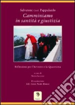 Camminiamo in santità e giustizia. Riflessioni per l'Avvento e la Quaresima