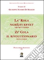 Zi' Cola il rivoluzionario. Ediz. multilingue