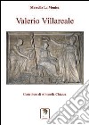 Valerio Villareale. Ediz. illustrata libro di La Monica Marcella