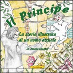 Il principe. La storia illustrata di un uomo attuale