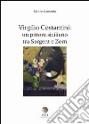 Virgilio Costantini: un pittore siciliano tra Sargent e Zorn. Ediz. illustrata libro