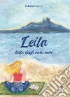 Leila. Bella dagli occhi scuri libro