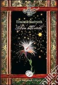 Il fiore della verità libro