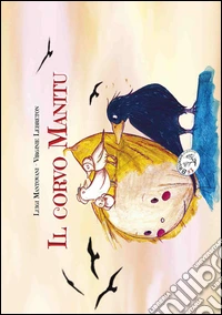 Il corvo Manitu libro