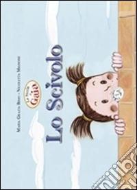 Lo scivolo. Le storie di Gaia. Ediz. illustrata libro
