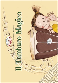 Il tamburo magico. Le storie di Gaia libro