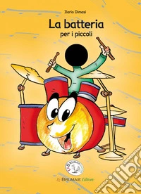 La batteria per i piccoli libro
