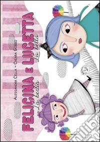 Felicina e Lucetta. La bestia e la bella