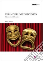 Pirandello e Zoscenko. Metamorfosi del comico libro