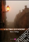 L'ultima occasione libro