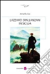 Lazzaro Spallanzani in Sicilia libro di Burdua Anna