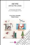 Abitare un'altra casa. La psicoterapia della gestalt e le comunità alloggio per minori libro