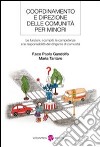 Coordinamento e direzione delle comunità per minori. Le funzioni, i compiti, le competenze e le resposabilità del dirigente di comunità libro