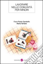 Lavorare nelle comunità per minori libro