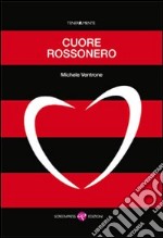 Cuore rossonero libro