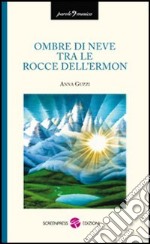 Ombre di neve tra le rocce dell'Ermon libro