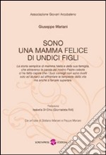 Sono una mamma felice di undici figli libro