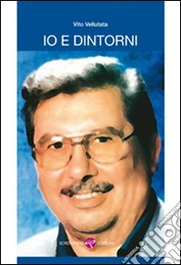Io e dintorni libro