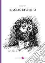 Il volto di Cristo libro