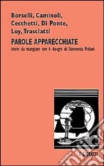 Parole apparecchiate. Storie da mangiare libro