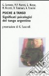 Psiche & tango. Aspetti psicologici del tango argentino libro