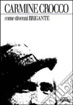 Come divenni brigante libro