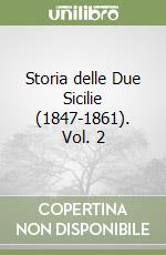 Storia delle Due Sicilie (1847-1861). Vol. 2 libro