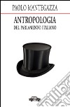 Antropologia del parlamento italiano libro