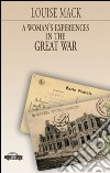 A Woman's experiences in the great war libro