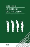 Le origini del fascismo libro