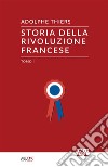 Storia della rivoluzione francese. Vol. 1 libro