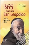 365 giorni con san Leopoldo. Alla luce della parola di Dio libro di Lazzara Giovanni