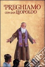 Preghiamo con san Leopoldo