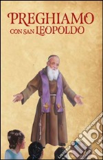 Preghiamo con san Leopoldo