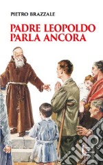 Padre Leopoldo parla ancora libro