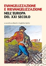 Evangelizzazione e rievangelizzazione nell'Europa del XXI secolo libro