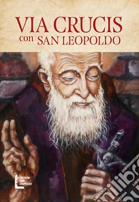 Via crucis con san Leopoldo libro