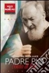 Padre Pio uomo di fede. Calendario 2012 libro