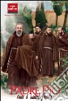 Padre Pio tra i suoi frati. Calendario 2017 libro