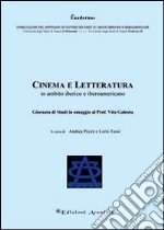 Cinema e letteratura in ambito iberico e iberoamericano