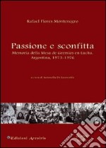 Passione e sconfitta. Memoria della mesa de gremios en lucha. Argentina, 1973-1976