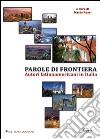 Parole di frontiera. Autori latinoamericani in Italia libro