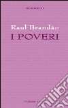 I poveri libro di Brandão Raul